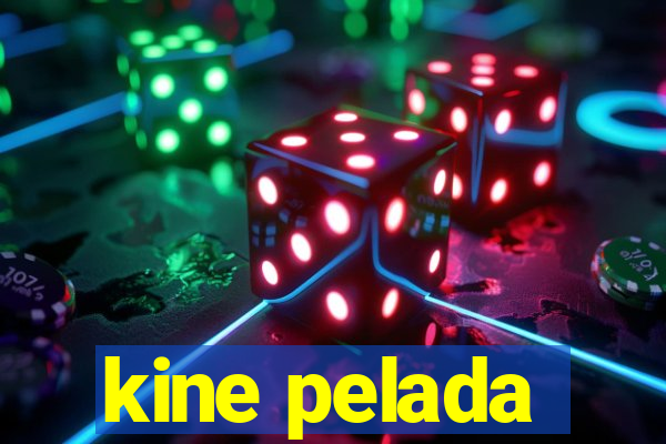 kine pelada